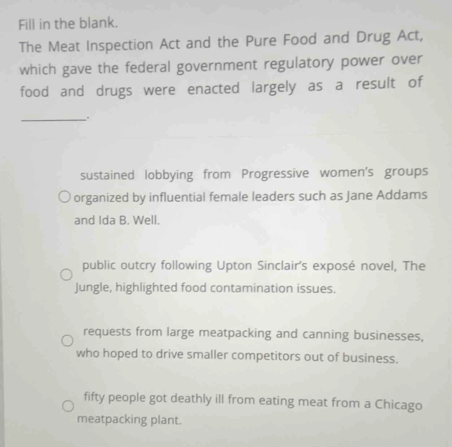 fill in the blank. the meat inspection act and the pure food and drug a…