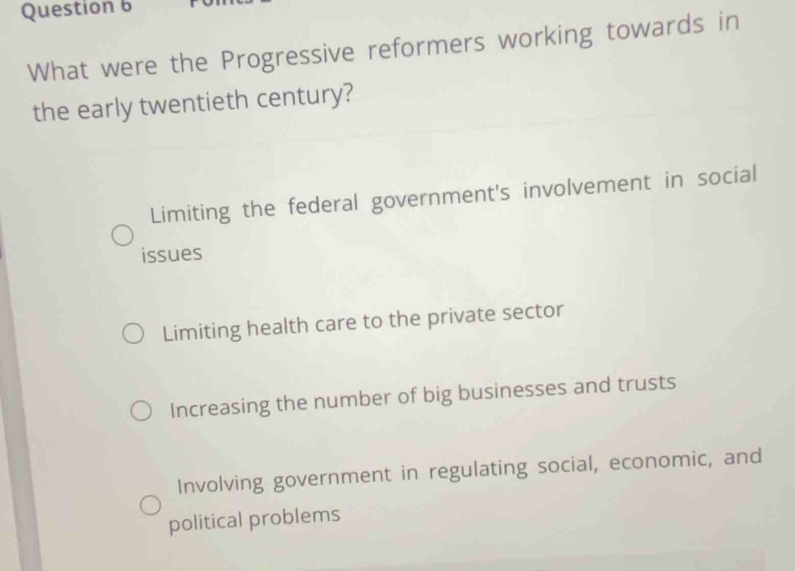 question 6 what were the progressive reformers working towards in the e…