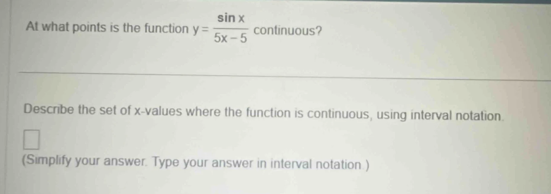 at what points is the function $y = \\frac{\\sin x}{5x - 5}$ continuous…