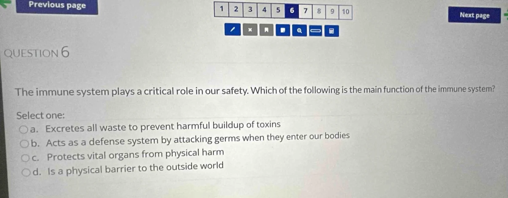 question 6 the immune system plays a critical role in our safety. which…