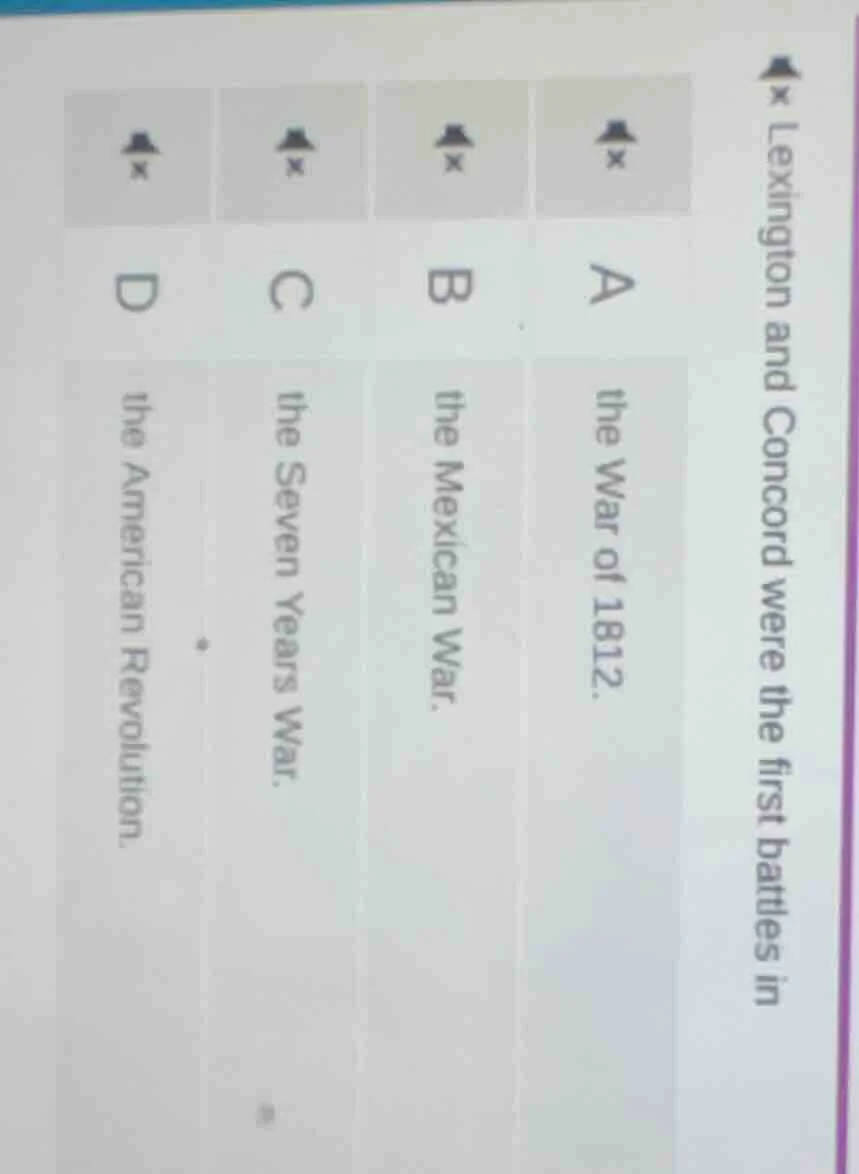 lexington and concord were the first battles in a the war of 1812. b th…