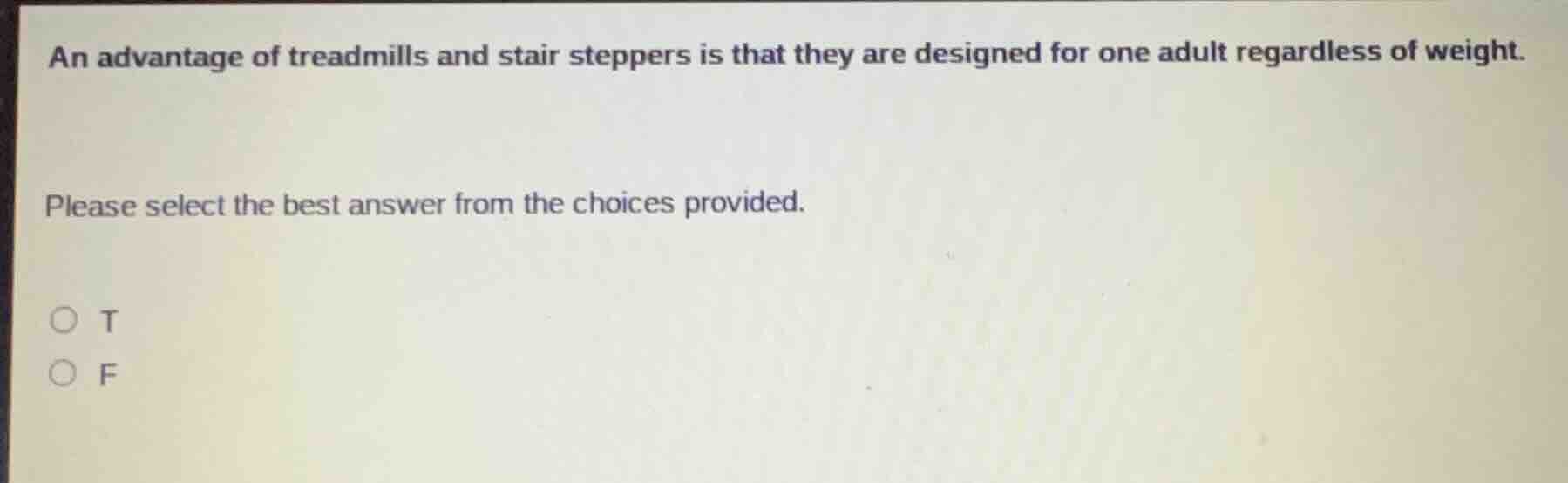 an advantage of treadmills and stair steppers is that they are designed…