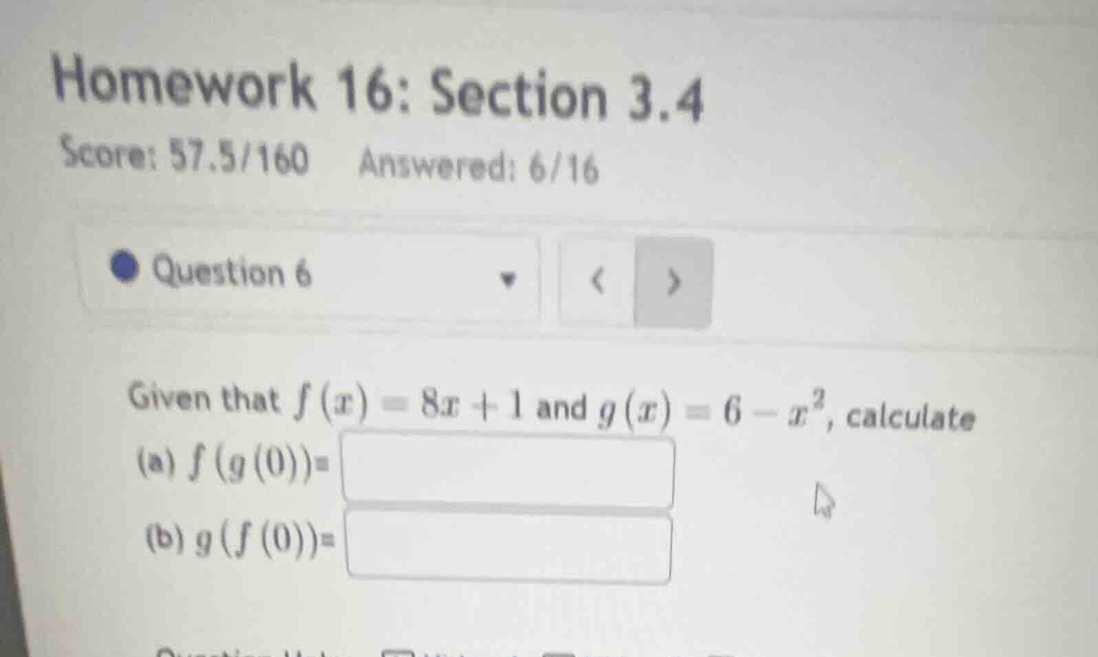 homework 16: section 3.4 score: 57.5/160 answered: 6/16 question 6 give…