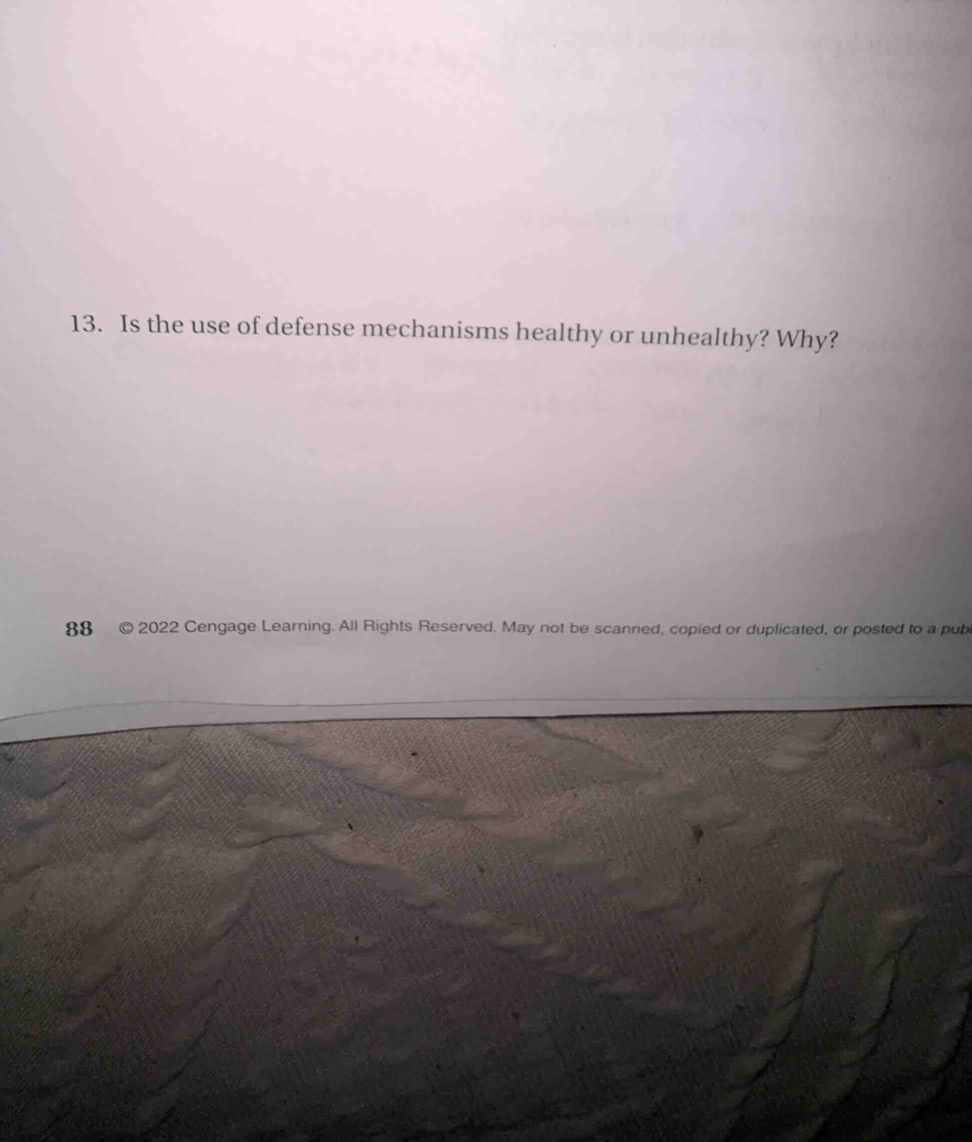 13. is the use of defense mechanisms healthy or unhealthy? why?