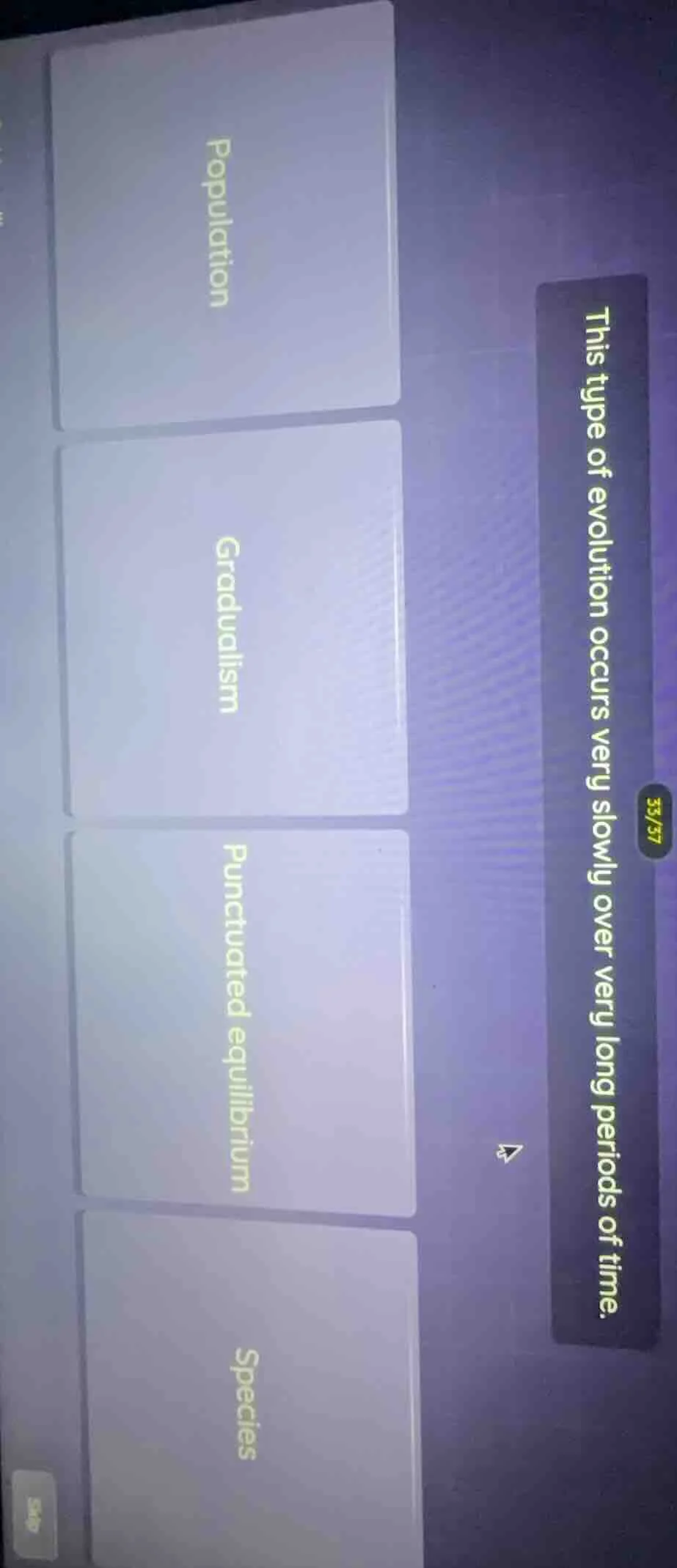 this type of evolution occurs very slowly over very long periods of tim…