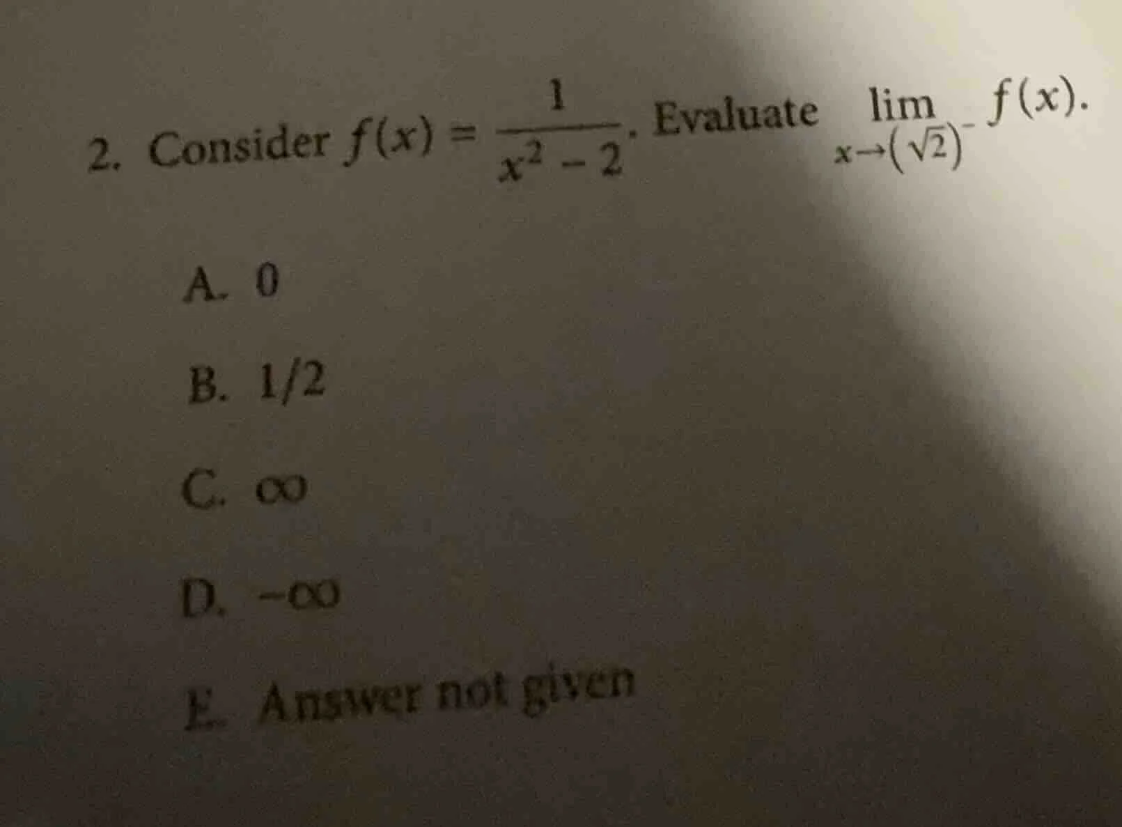 2. consider $f(x) = \\frac{1}{x^2 - 2}$. evaluate $\\lim\\limits_{x\\to…