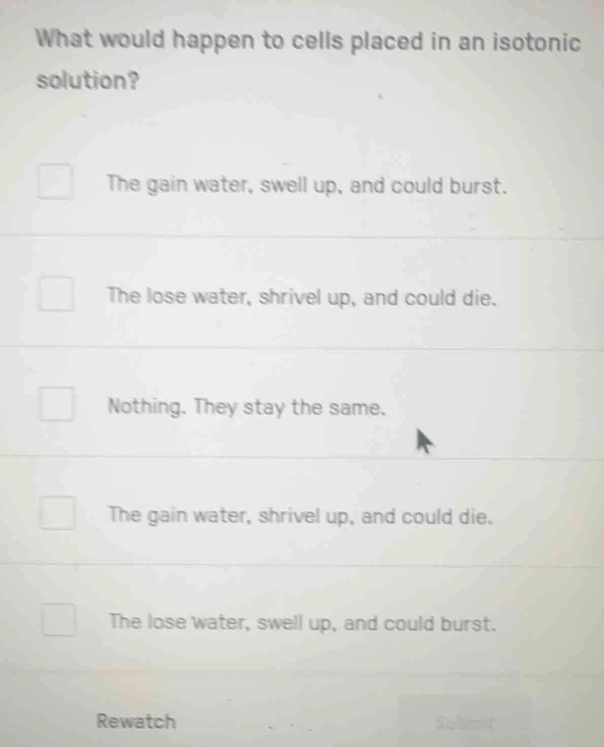what would happen to cells placed in an isotonic solution? the gain wat…