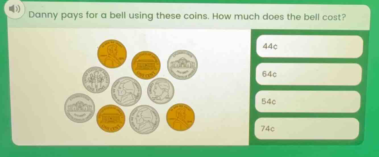 danny pays for a bell using these coins. how much does the bell cost? 4…