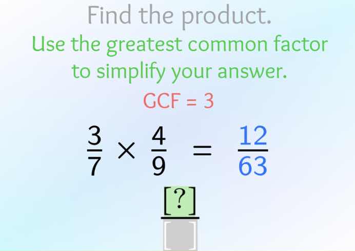 find the product. use the greatest common factor to simplify your answe…