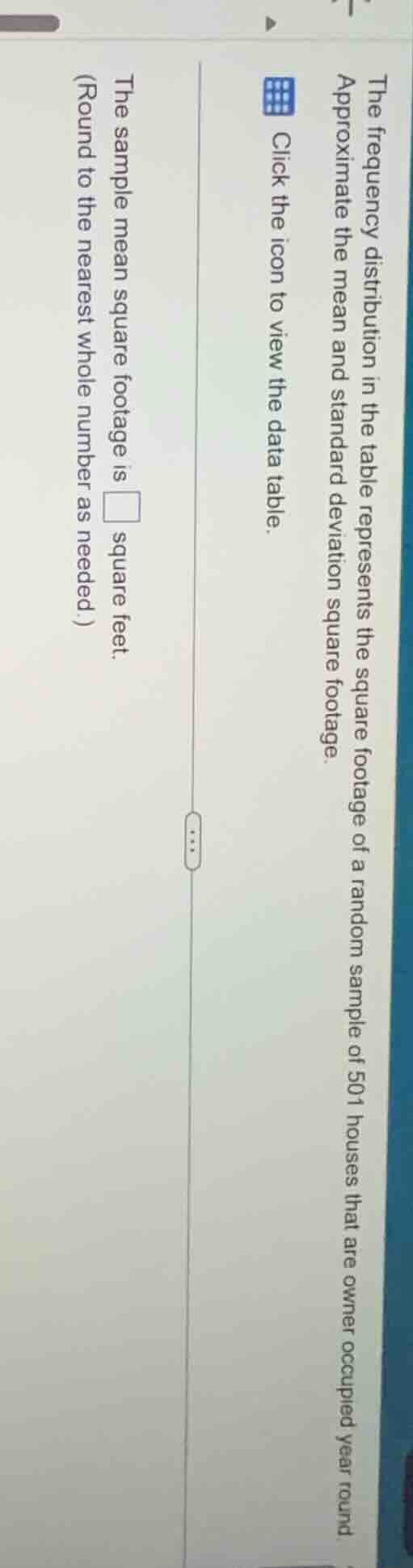 the frequency distribution in the table represents the square footage o…