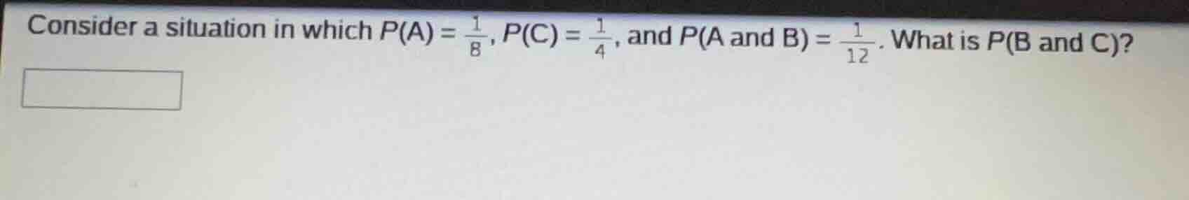 consider a situation in which $p(a) = \\frac{1}{8}$, $p(c) = \\frac{1}{…