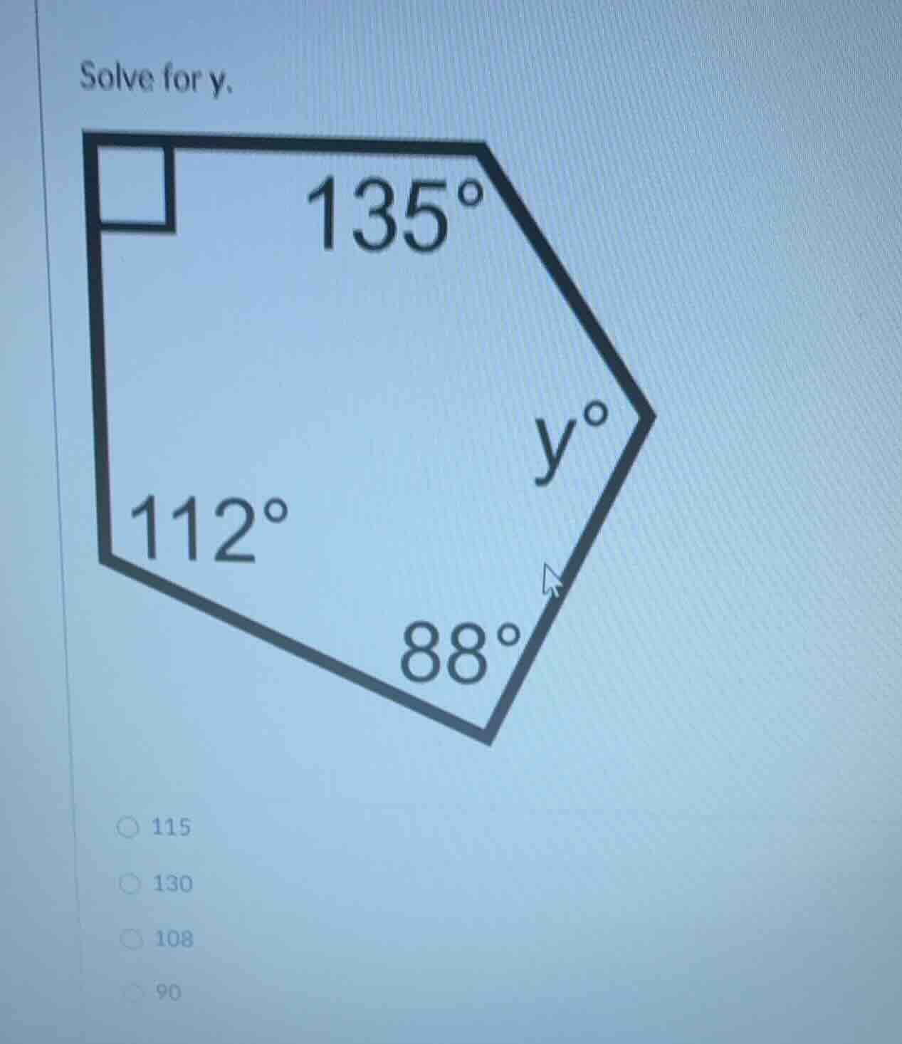 solve for y. (there is a pentagon with angles: 90°, 135°, y°, 88°, 112°…