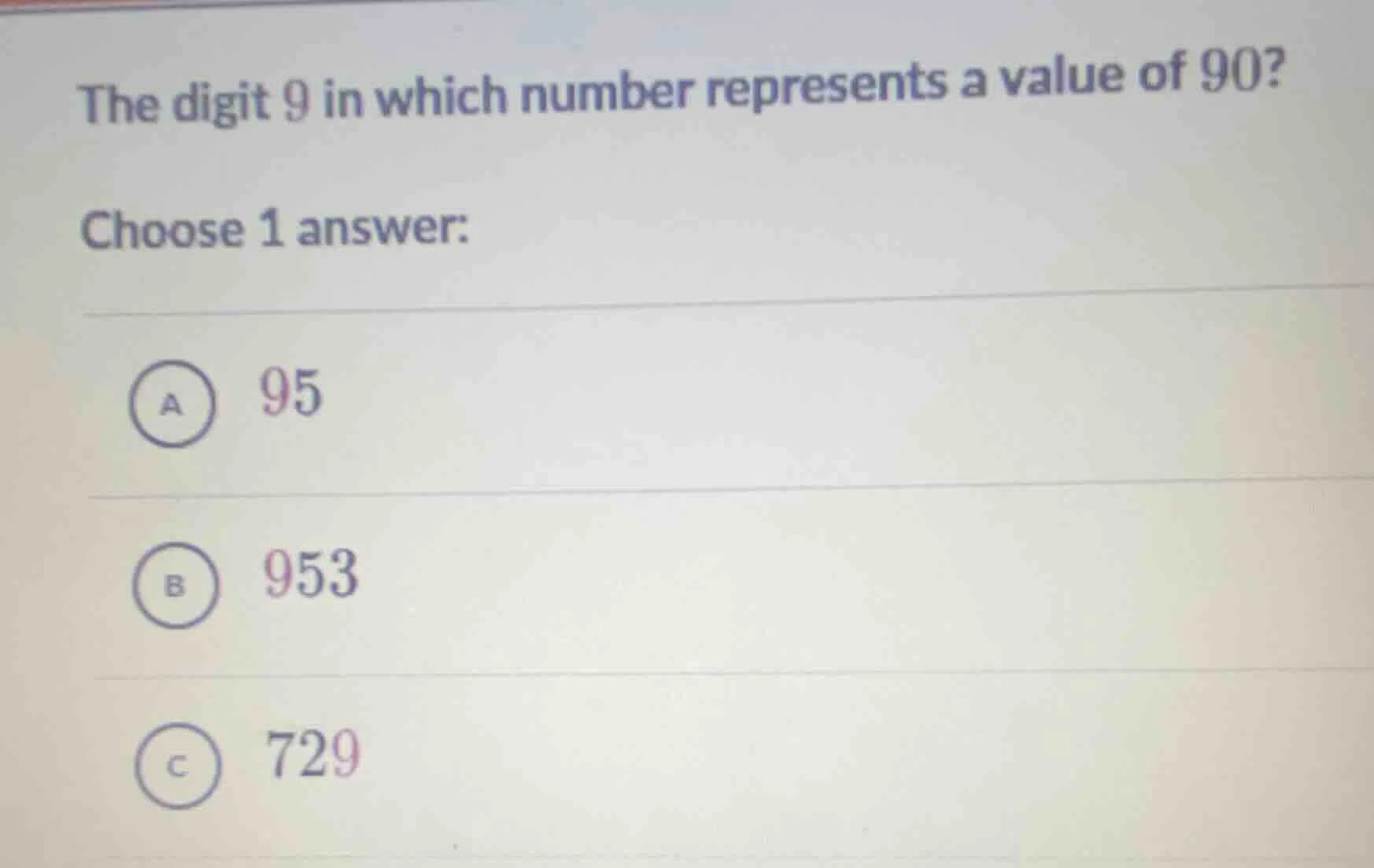 the digit 9 in which number represents a value of 90? choose 1 answer: …