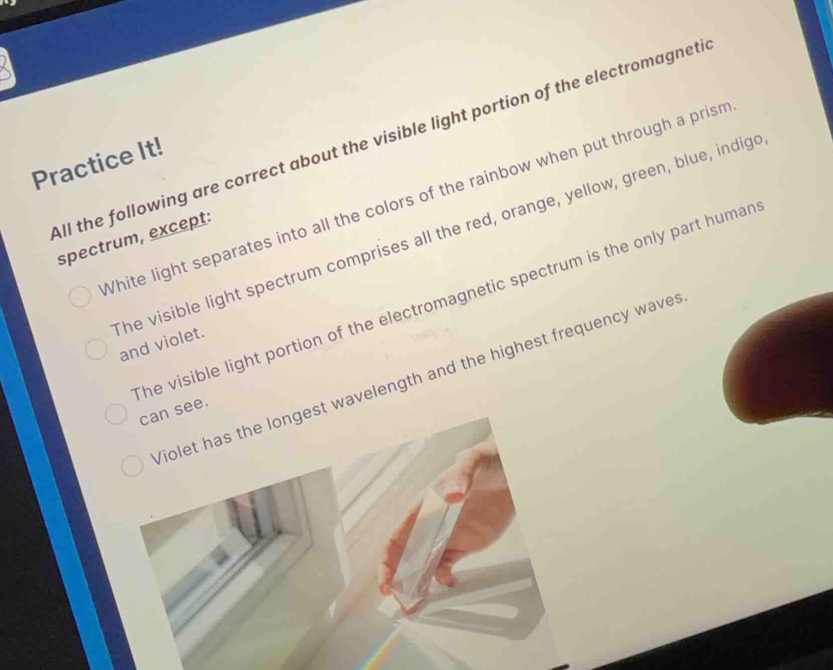 practice it! all the following are correct about the visible light port…