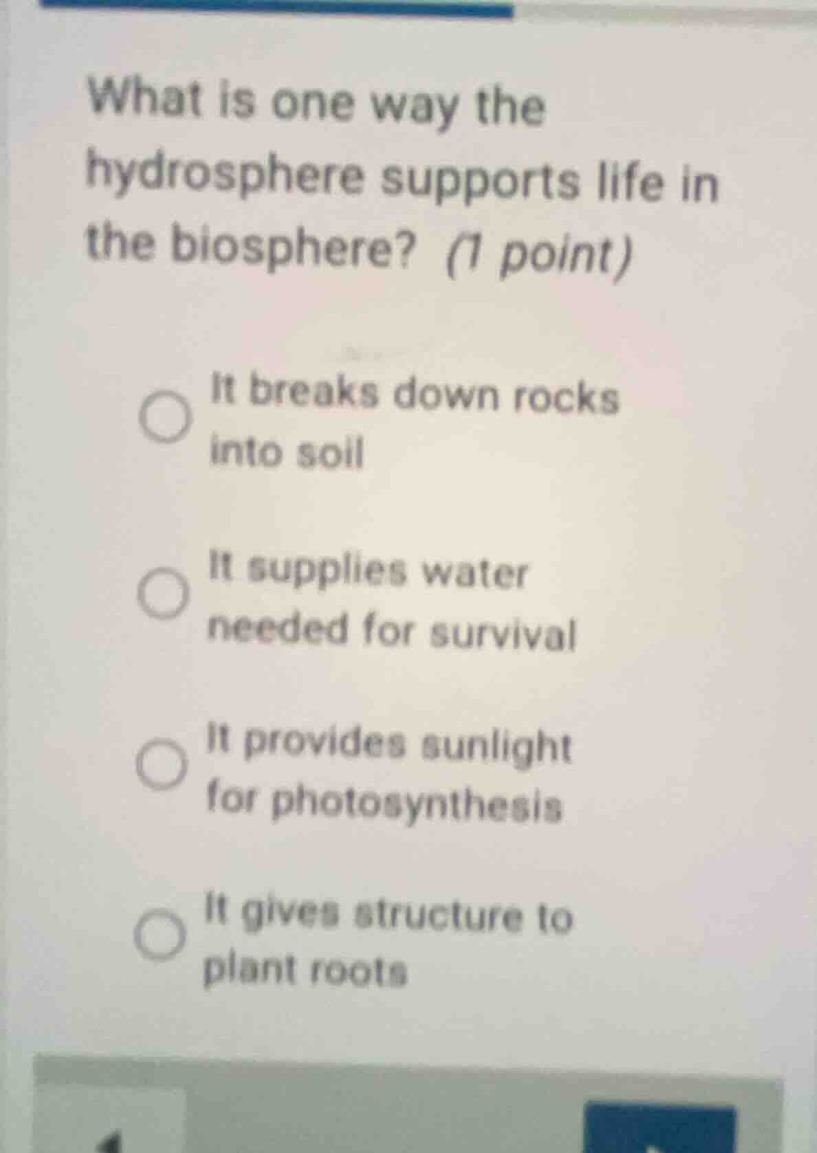 what is one way the hydrosphere supports life in the biosphere? (1 poin…