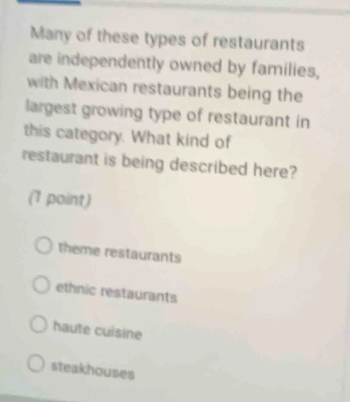 many of these types of restaurants are independently owned by families,…
