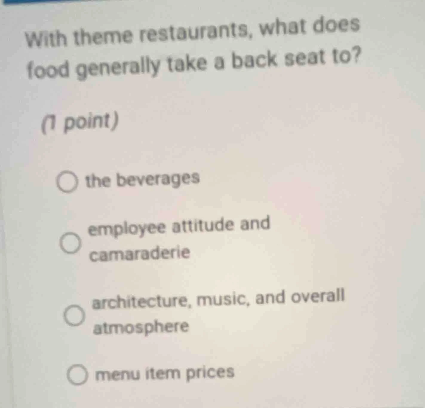 with theme restaurants, what does food generally take a back seat to? (…