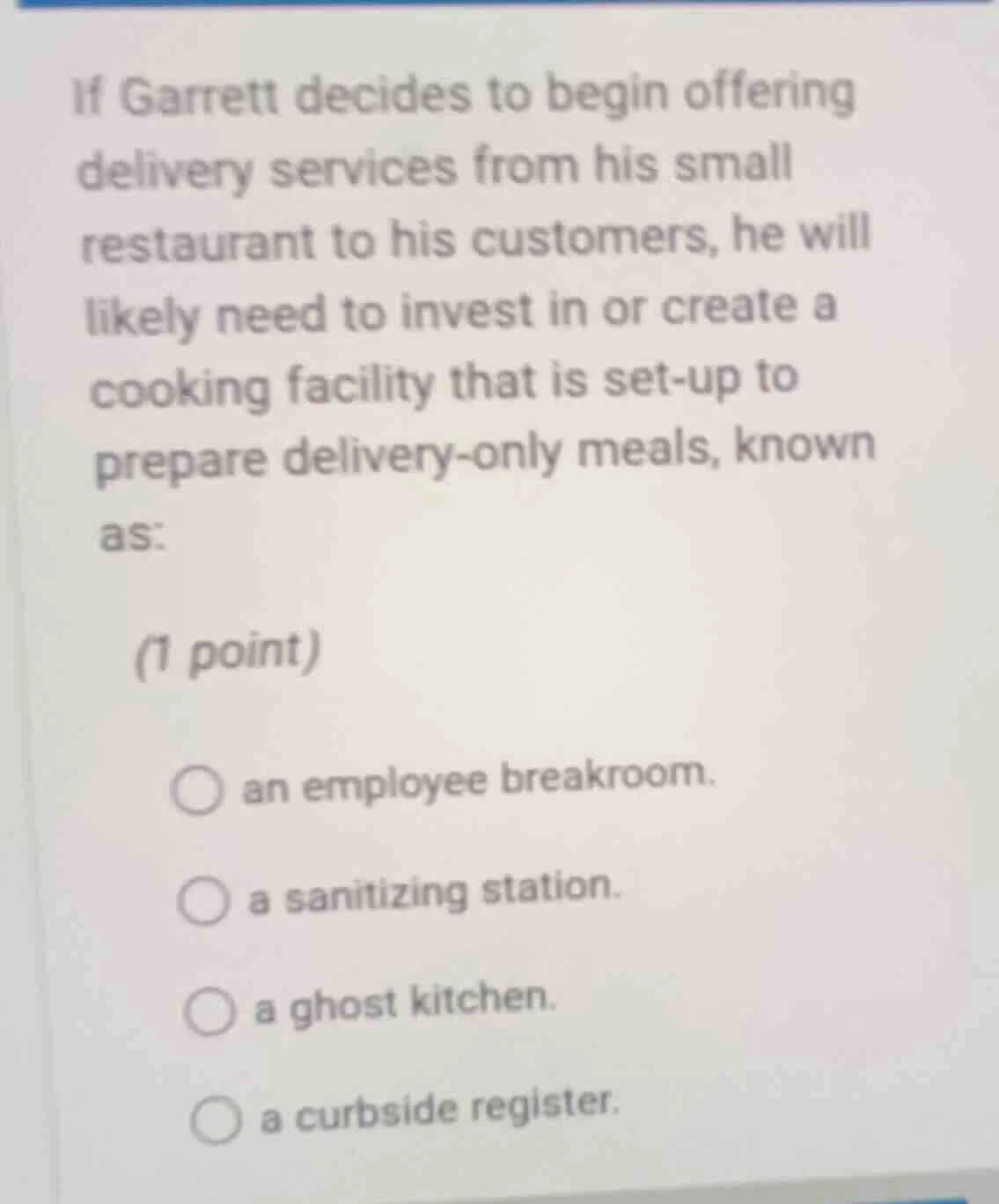 if garrett decides to begin offering delivery services from his small r…