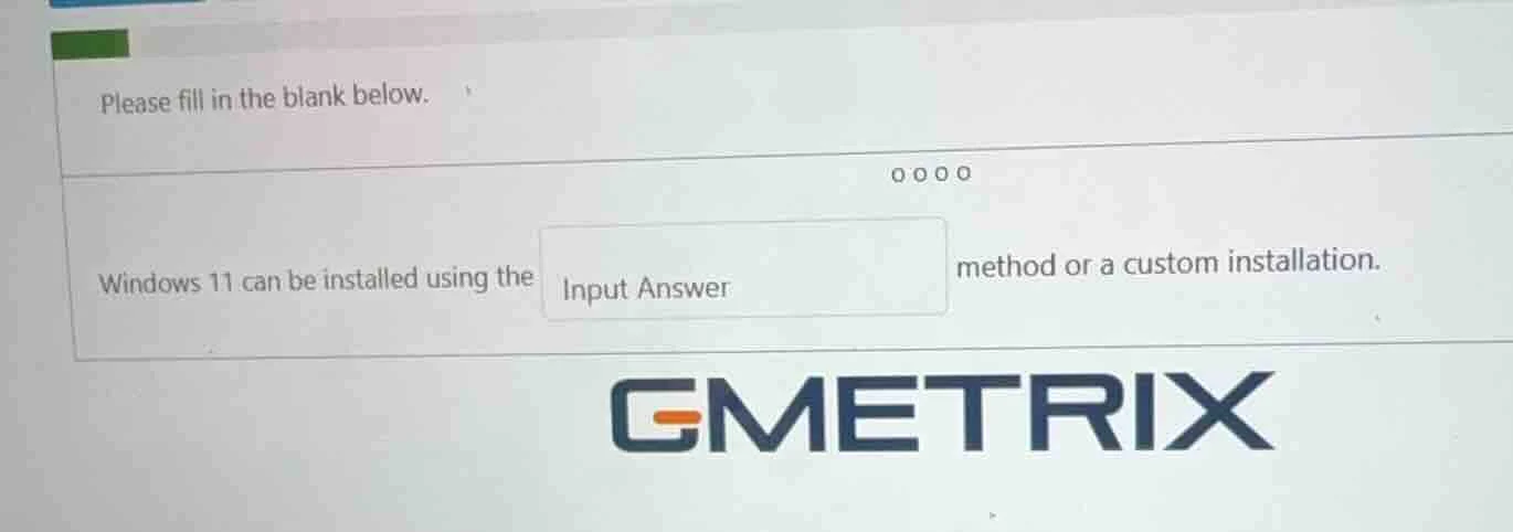 please fill in the blank below. windows 11 can be installed using the m…