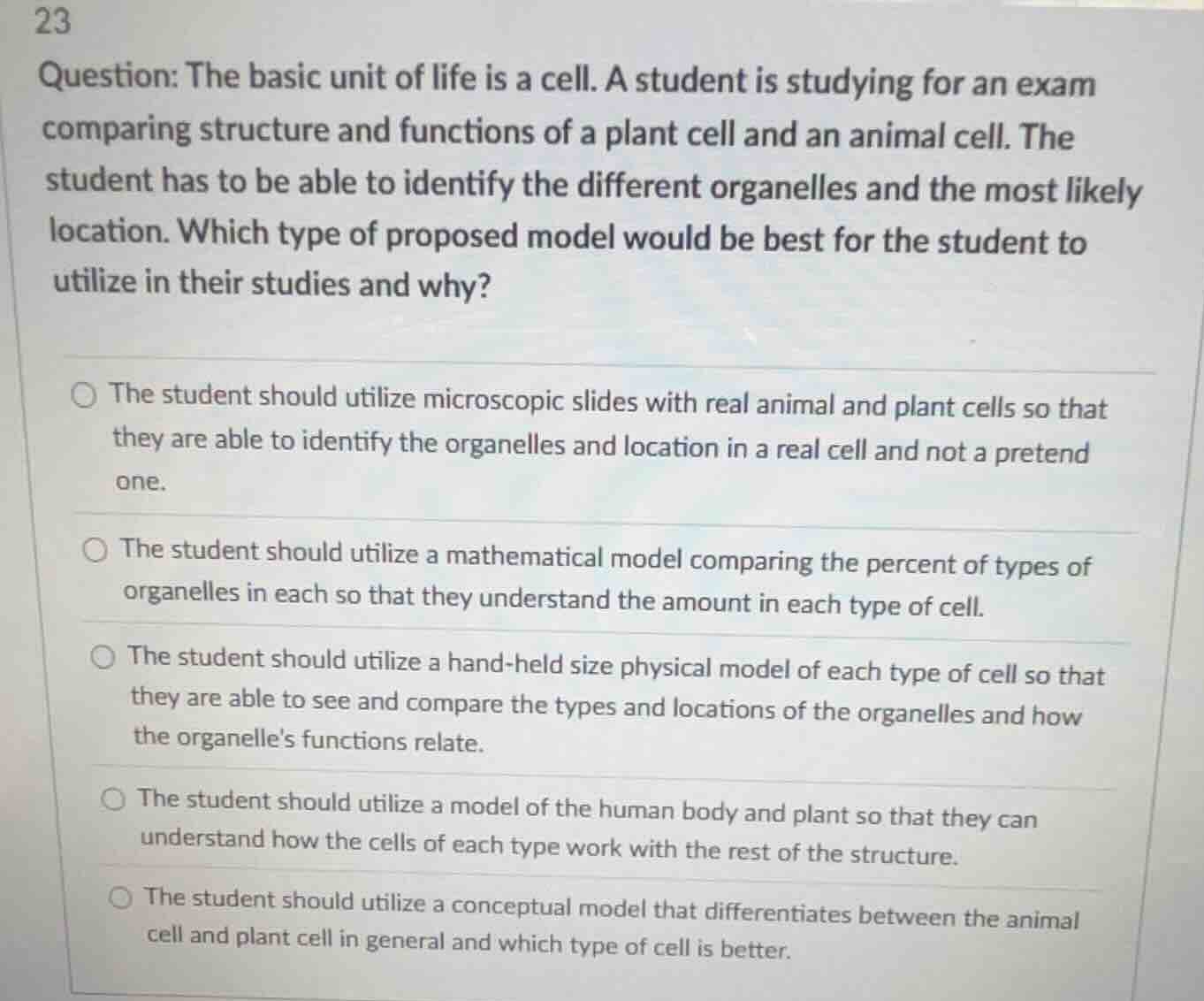 question: the basic unit of life is a cell. a student is studying for a…