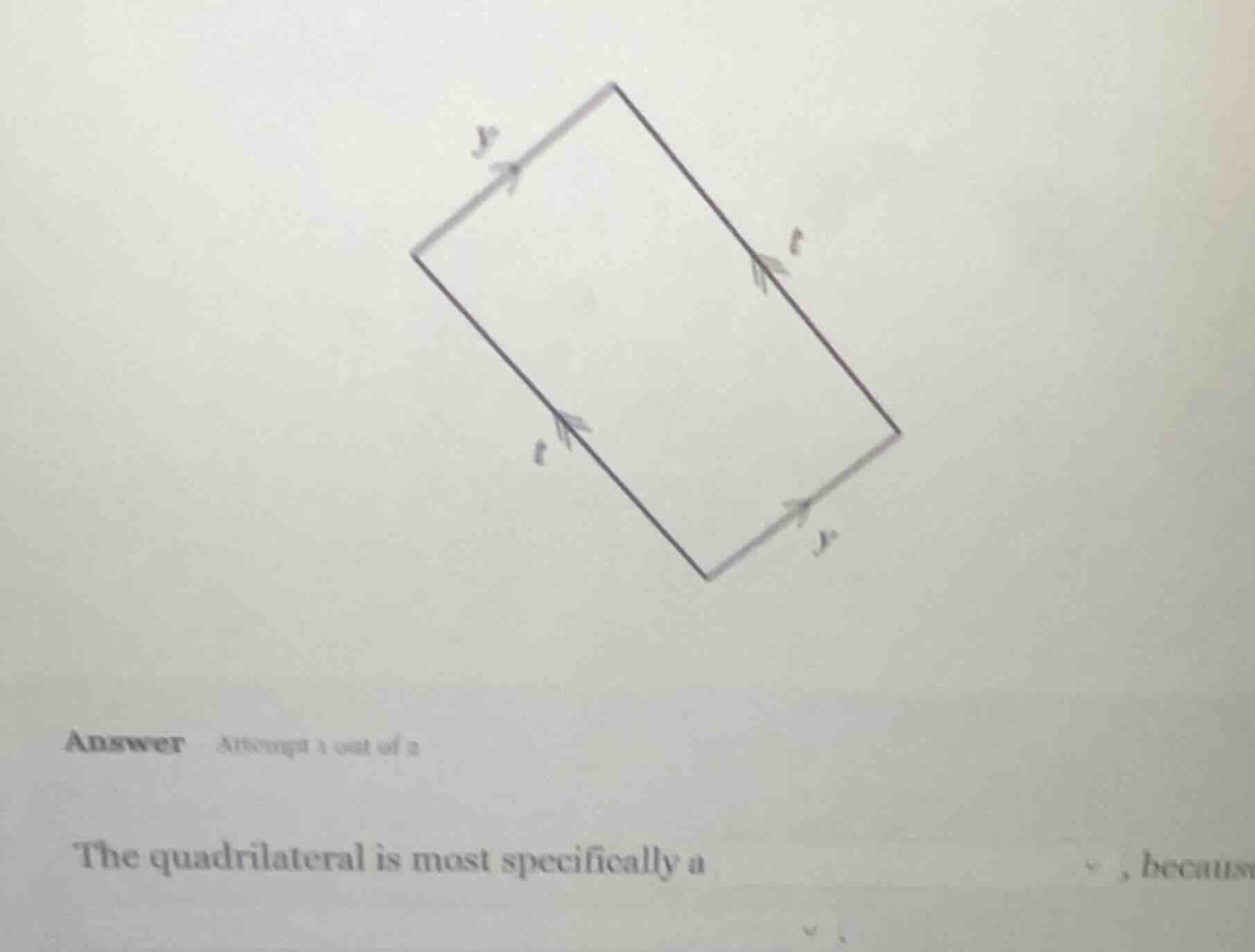 answer attempt 1 out of 2 the quadrilateral is most specifically a, bec…
