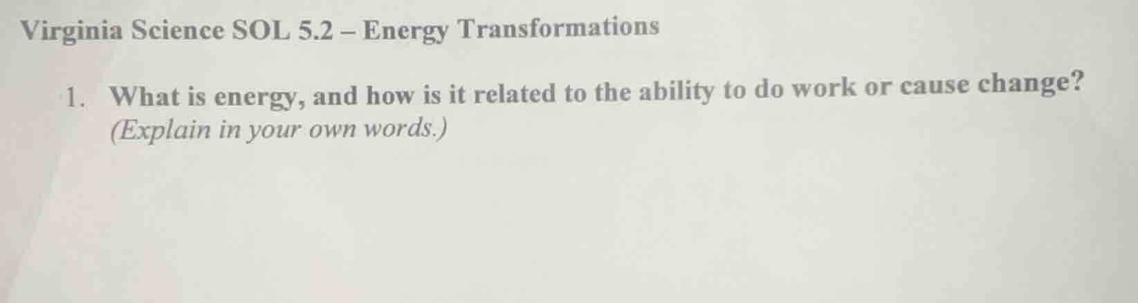 virginia science sol 5.2 – energy transformations 1. what is energy, an…