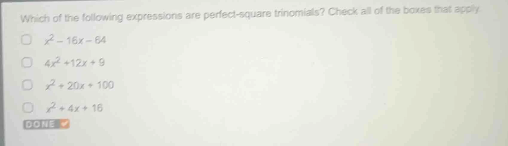 which of the following expressions are perfect-square trinomials? check…