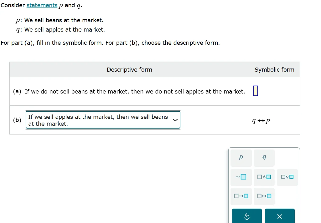 consider statements p and q. p: we sell beans at the market. q: we sell…