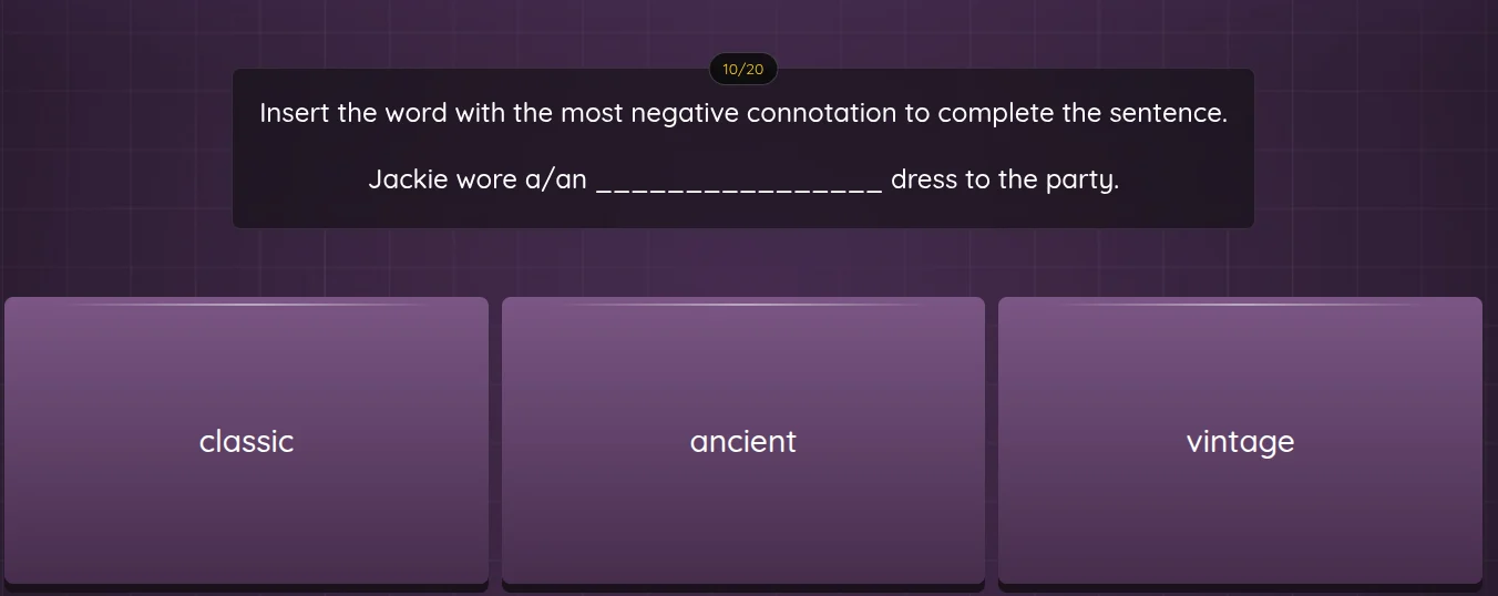 insert the word with the most negative connotation to complete the sent…