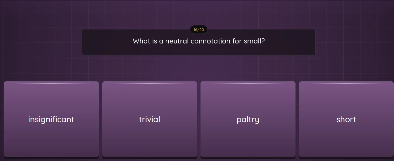 what is a neutral connotation for small? insignificant trivial paltry s…