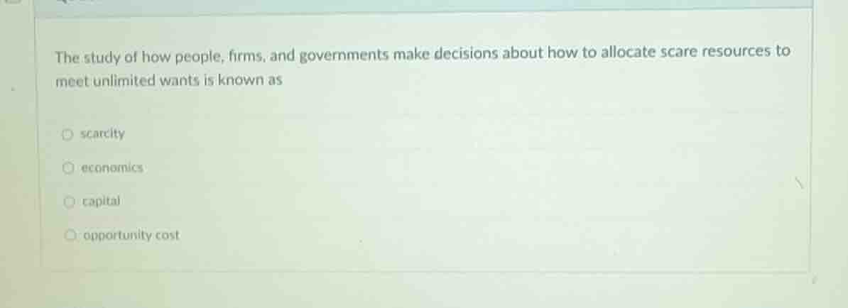 the study of how people, firms, and governments make decisions about ho…