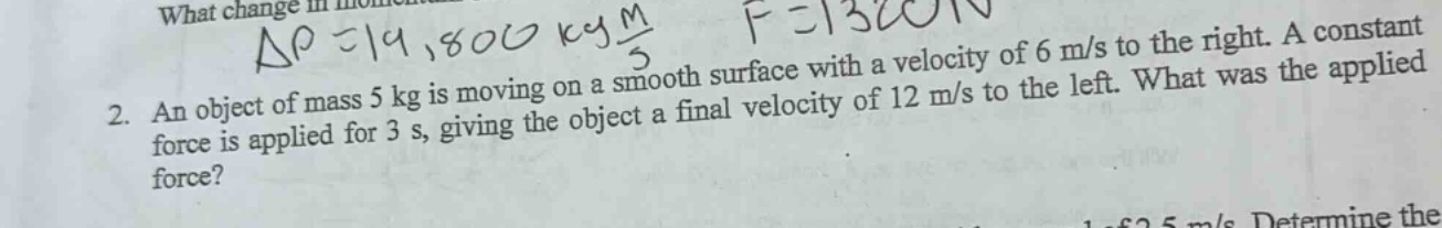 2. an object of mass 5 kg is moving on a smooth surface with a velocity…