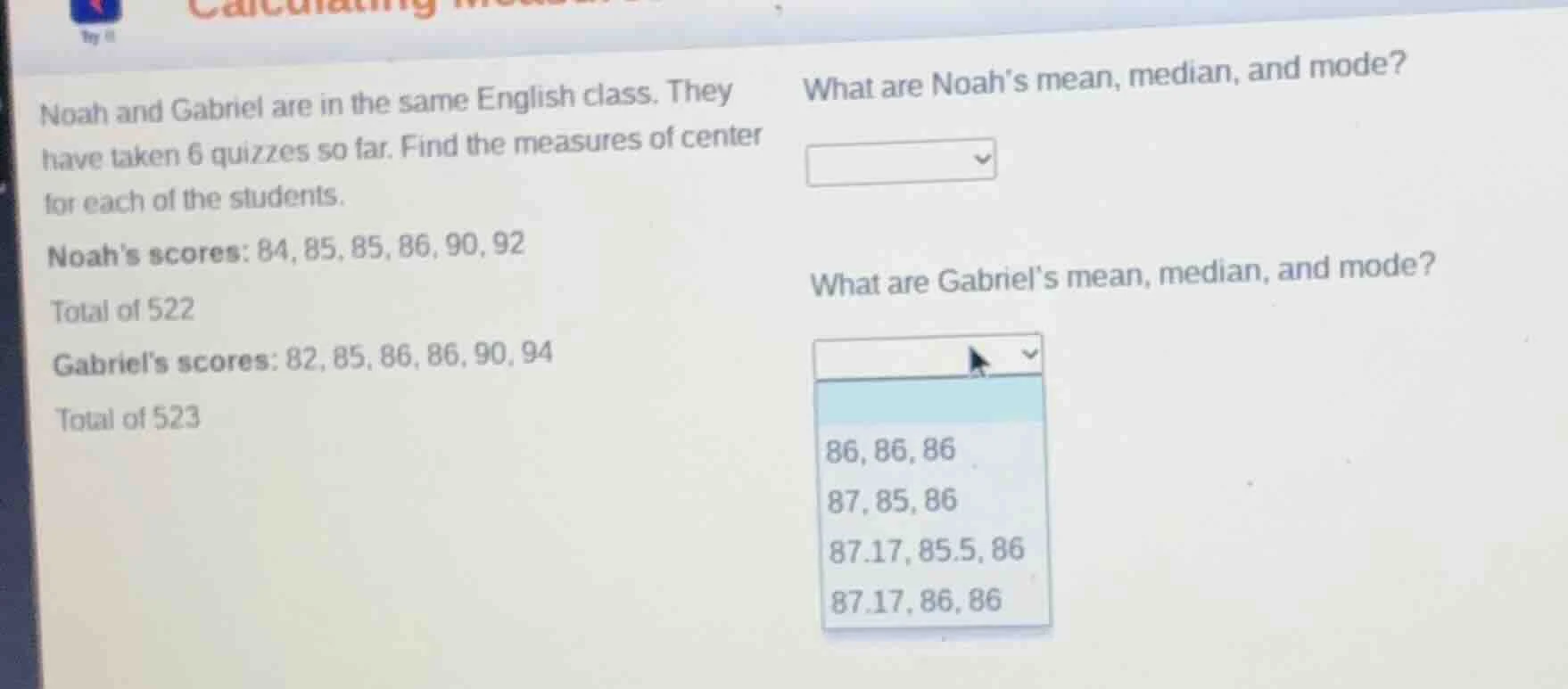 noah and gabriel are in the same english class. they have taken 6 quizz…