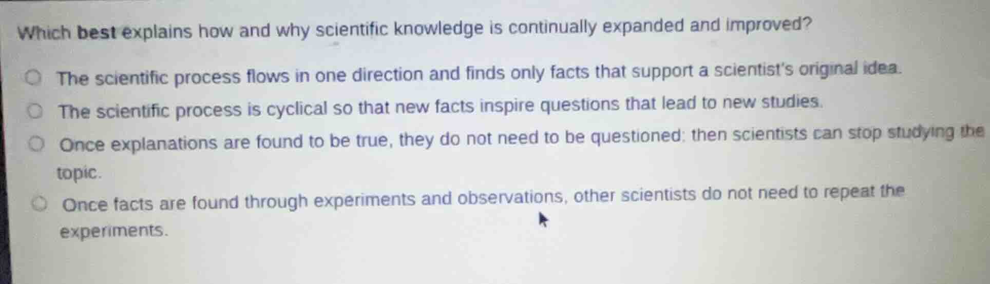 which best explains how and why scientific knowledge is continually exp…