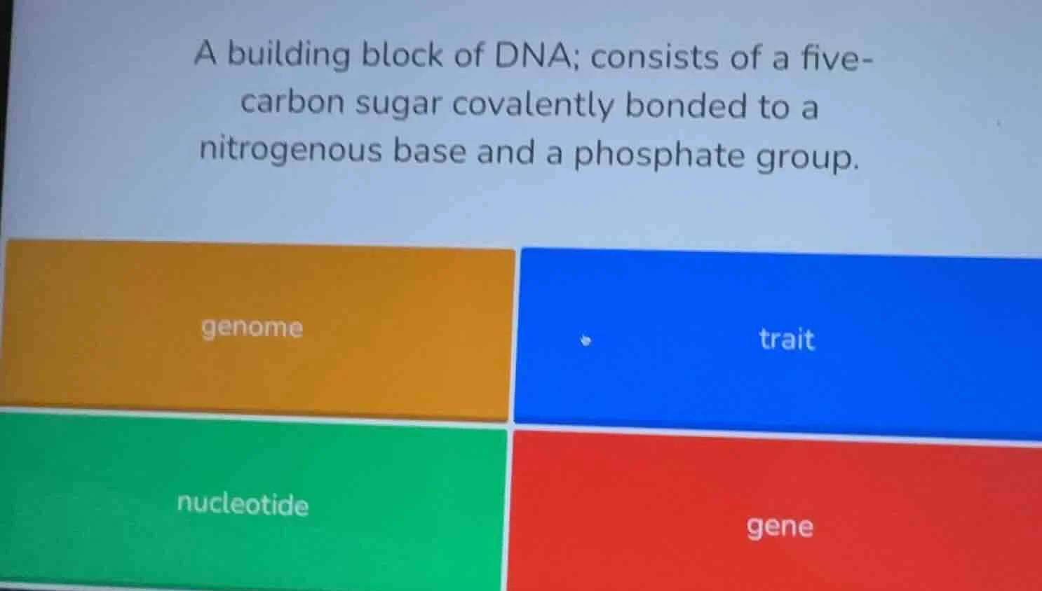 a building block of dna; consists of a five-carbon sugar covalently bon…