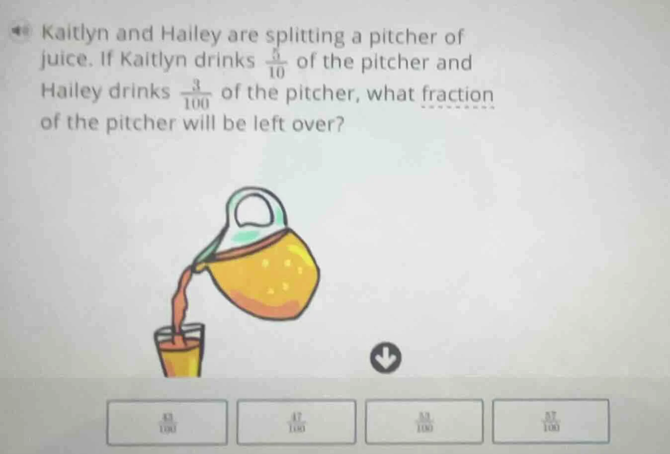 kaitlyn and hailey are splitting a pitcher of juice. if kaitlyn drinks …