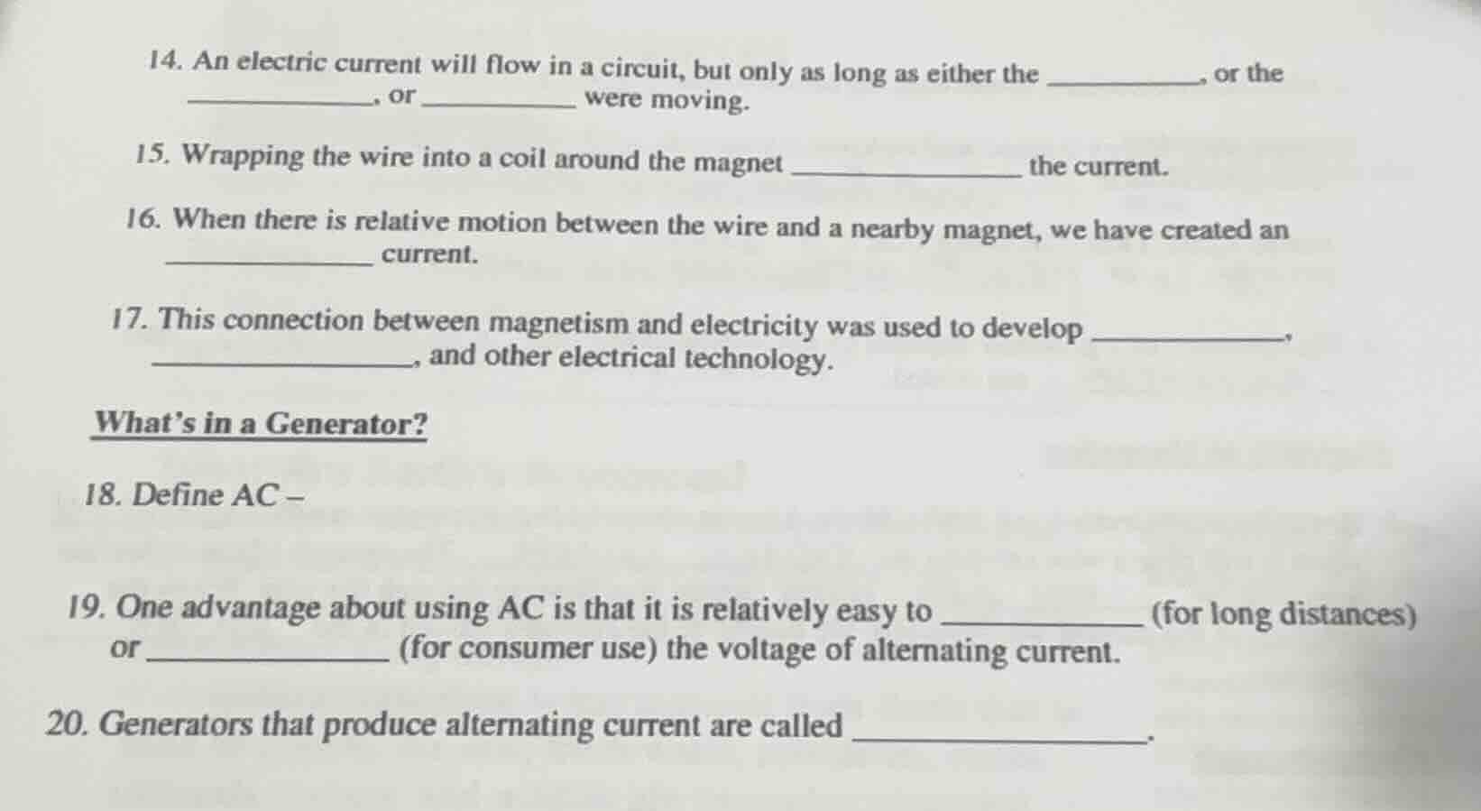 14. an electric current will flow in a circuit, but only as long as eit…