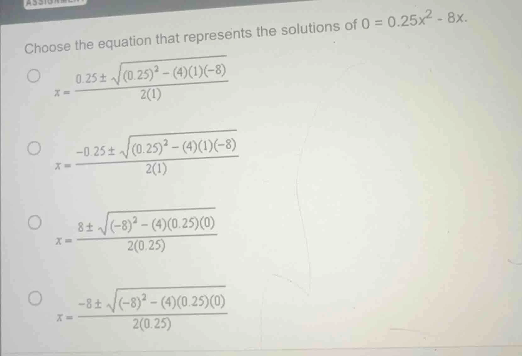 choose the equation that represents the solutions of $0 = 0.25x^2 - 8x$…