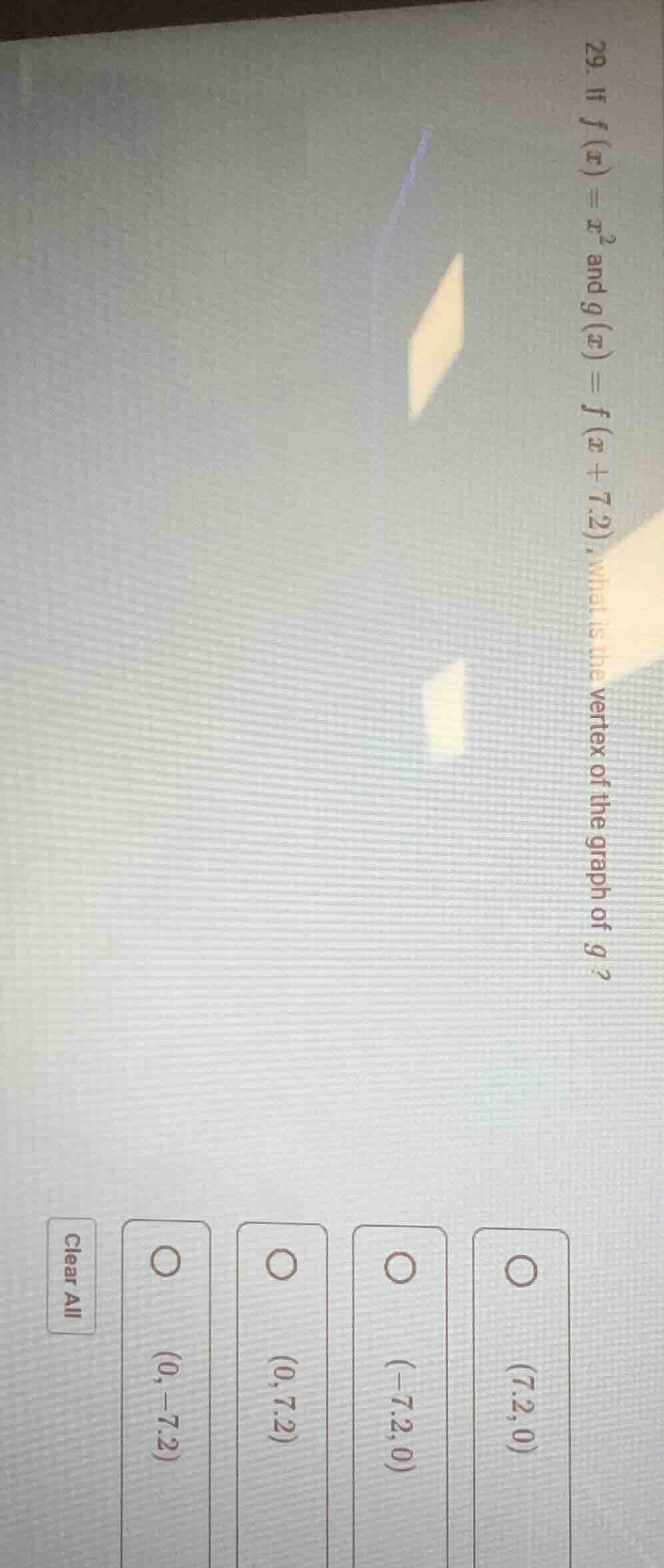 29. if $f(x) = x^2$ and $g(x) = f(x + 7.2)$, what is the vertex of the …