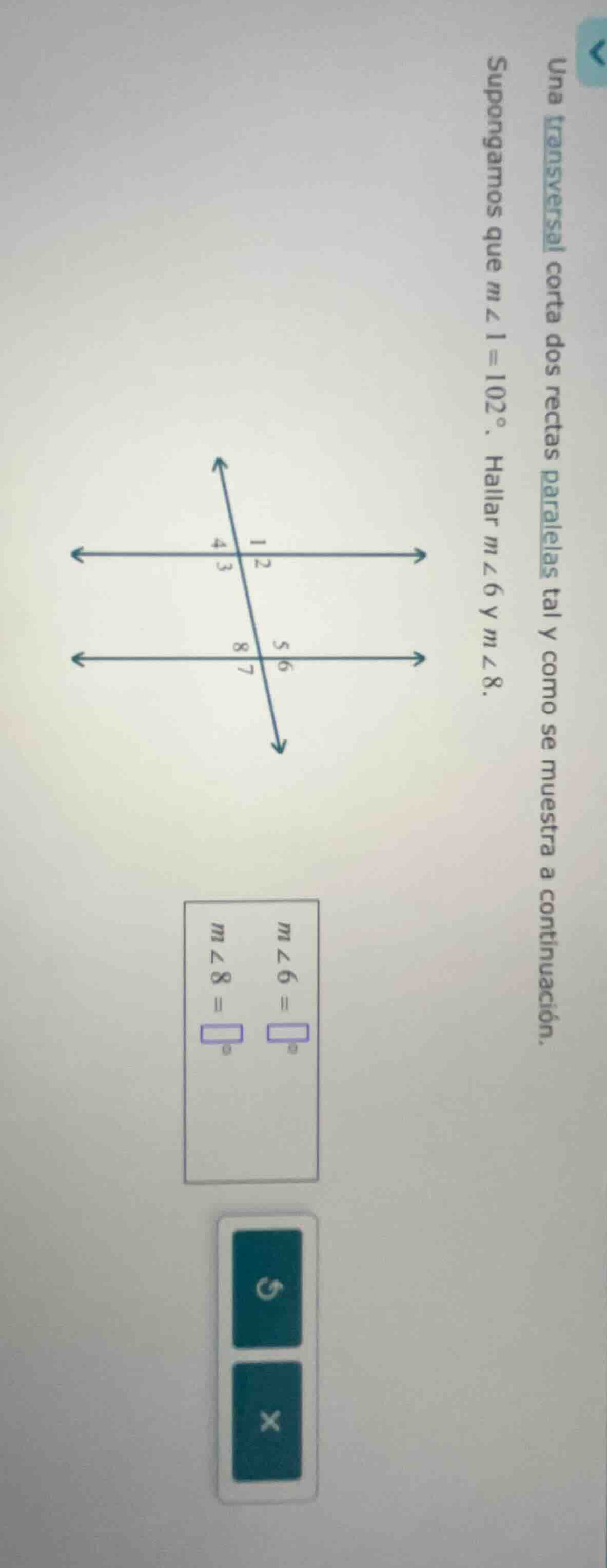 una transversal corta dos rectas paralelas tal y como se muestra a cont…