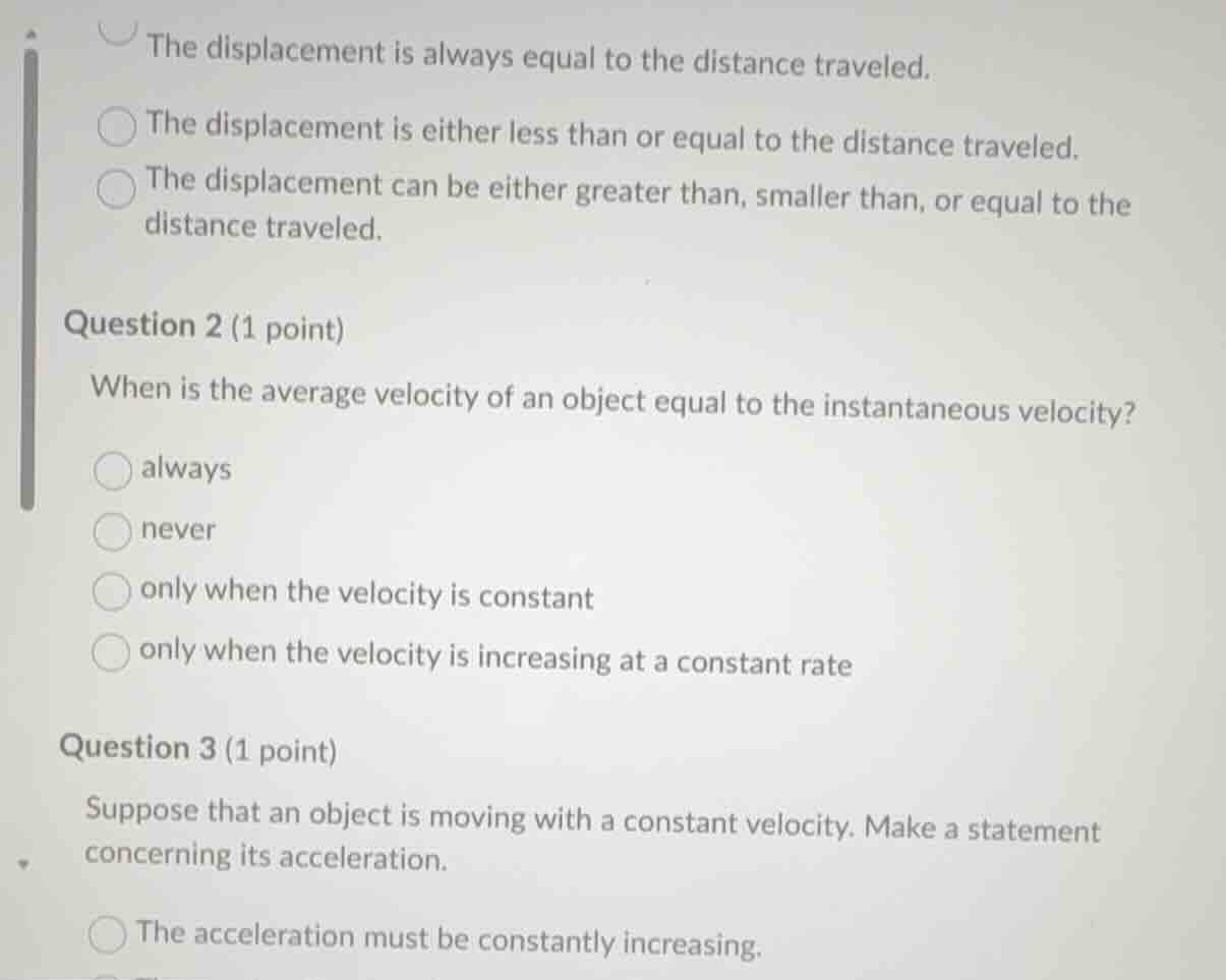 the displacement is always equal to the distance traveled. the displace…