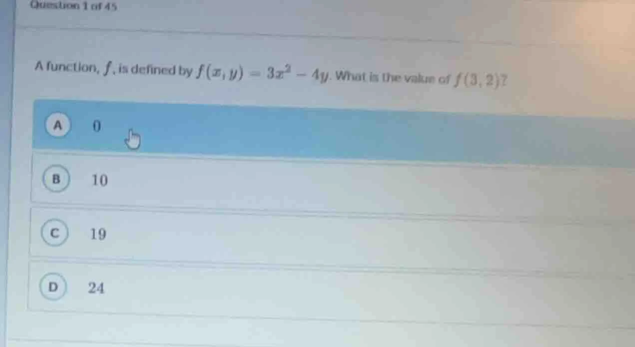 question 1 of 45 a function, f, is defined by $f(x,y)=3x^2 - 4y$. what …