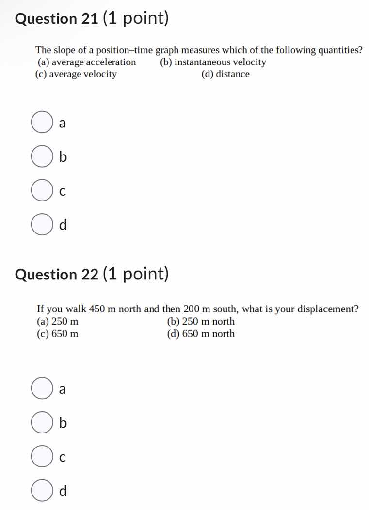question 21 (1 point) the slope of a position–time graph measures which…
