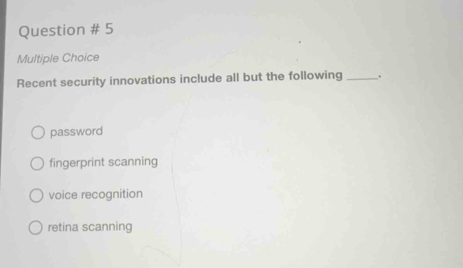 question # 5 multiple choice recent security innovations include all bu…