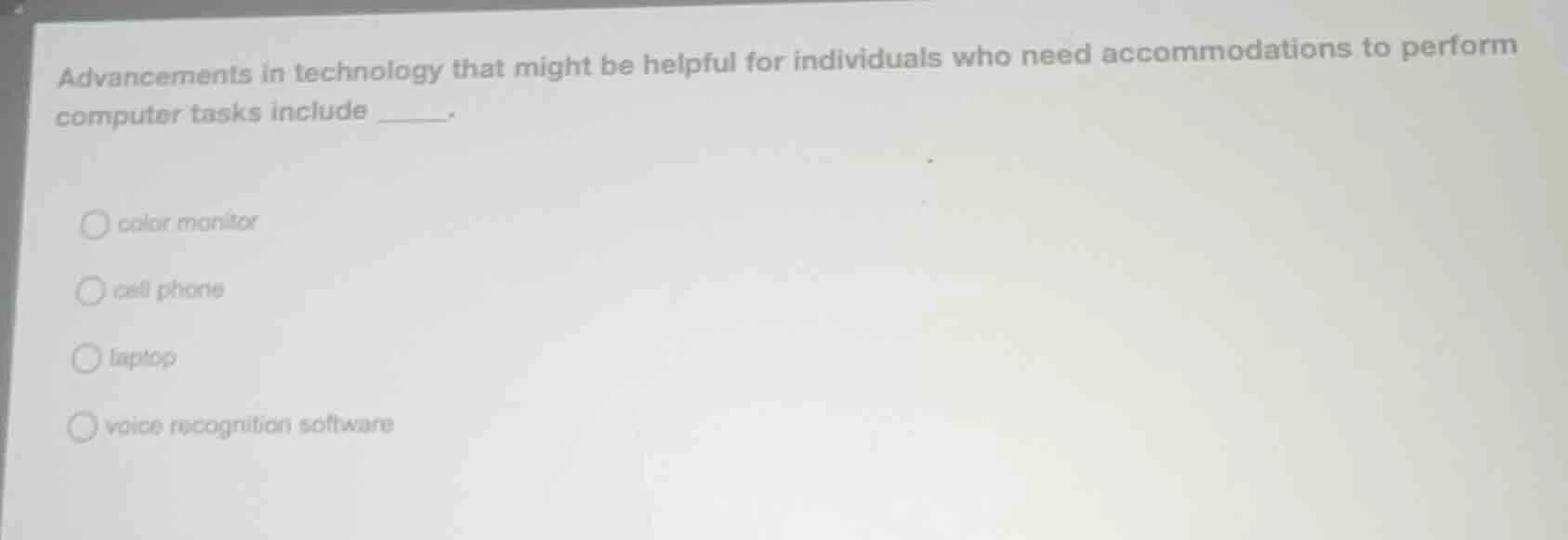 advancements in technology that might be helpful for individuals who ne…