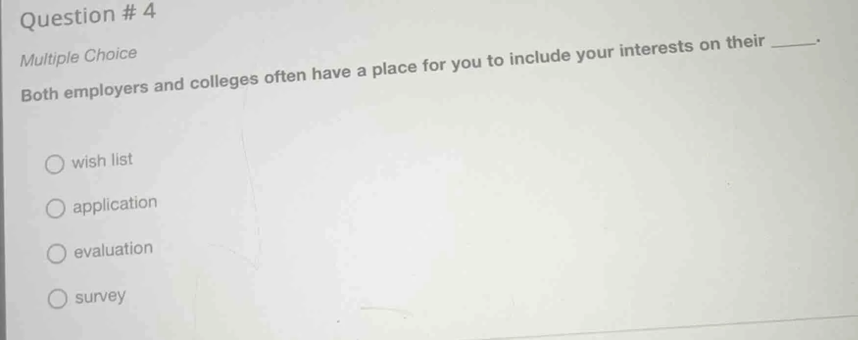question # 4 multiple choice both employers and colleges often have a p…