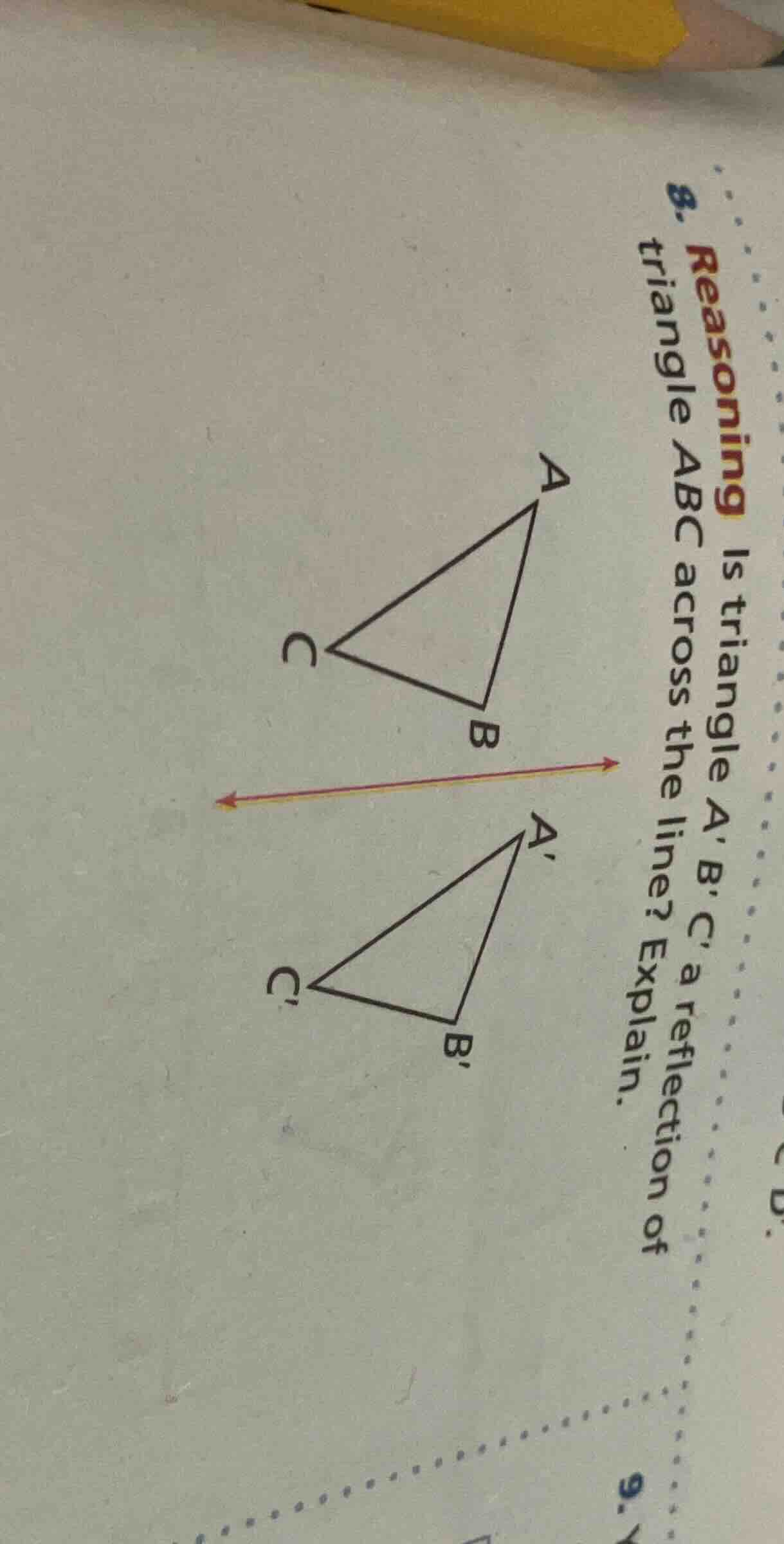 8. reasoning is triangle abc a reflection of triangle abc across the li…