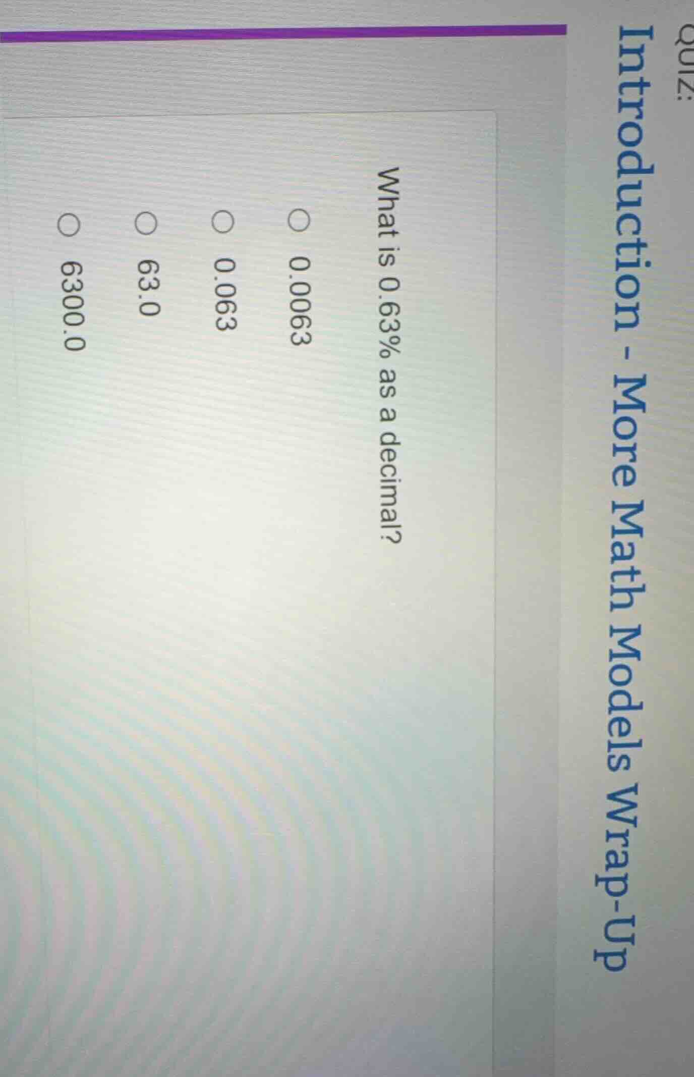 what is 0.63% as a decimal? 0.0063 0.063 63.0 6300.0