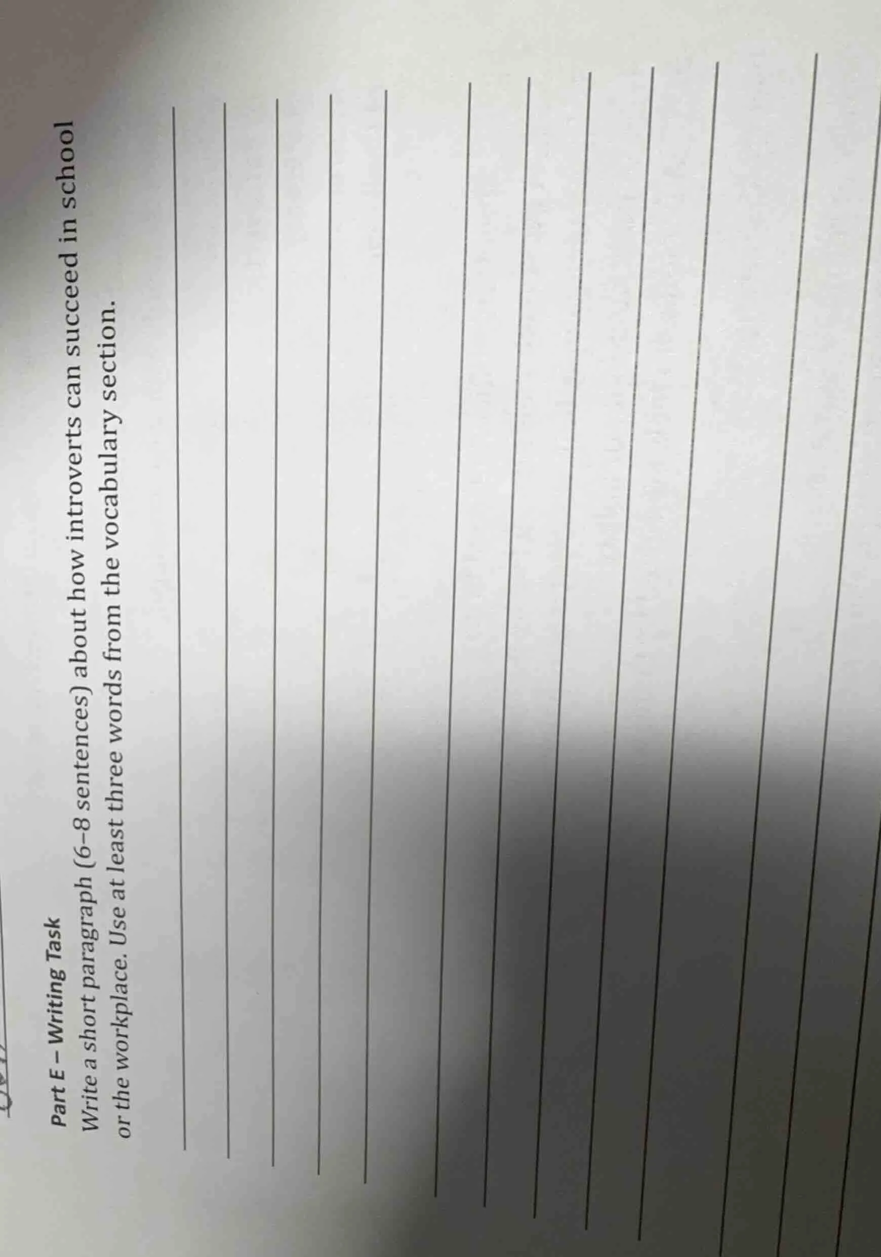 part e - writing task write a short paragraph (6 - 8 sentences) about h…