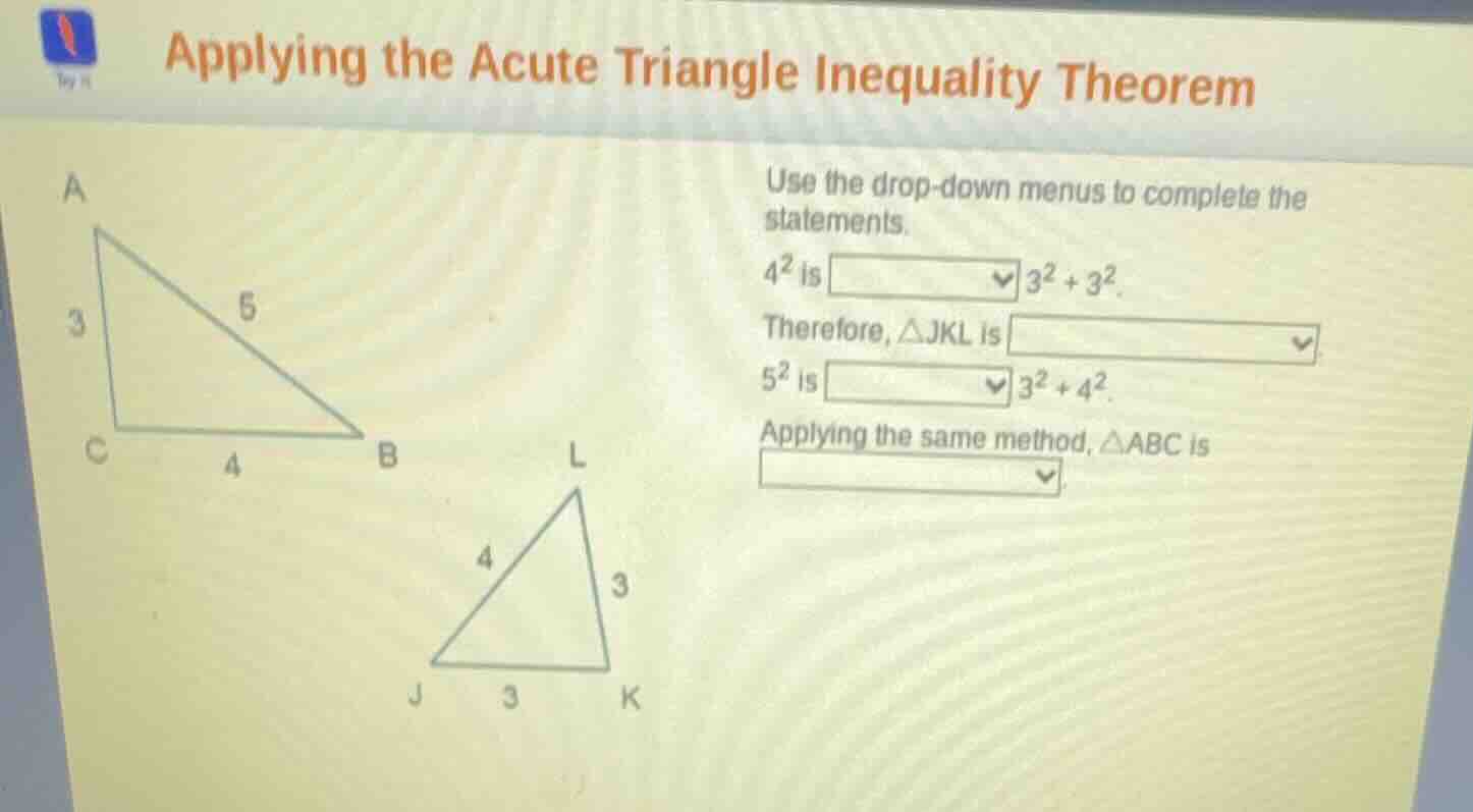 applying the acute triangle inequality theorem use the drop - down menu…